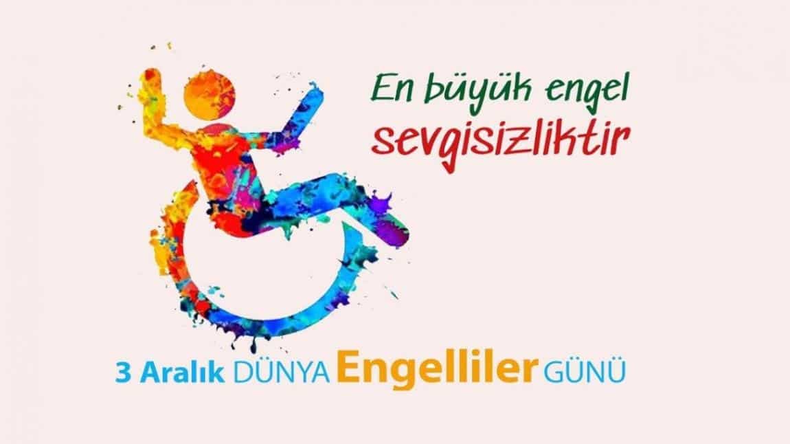 3 ARALIK DÜNYA ENGELLİLER GÜNÜ KUTLU OLSUN